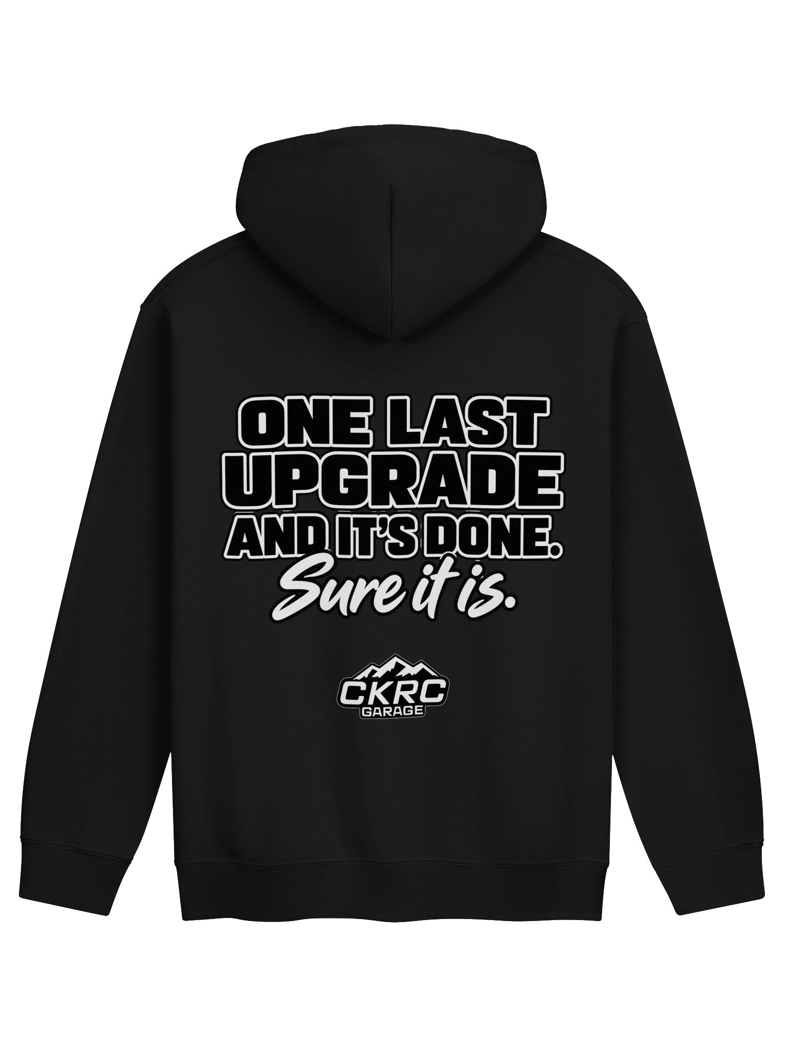 CKRC Garage “One Last Upgrade” Hoodie product image (1)