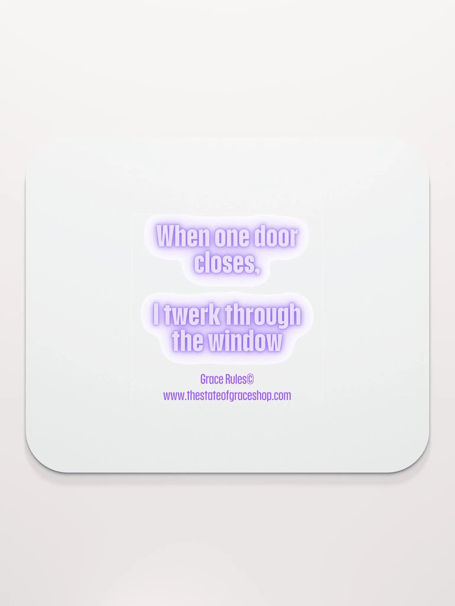 FUNNY DESK MATS 4 U - “When one door closes, I twerk through the window.” product image (2)