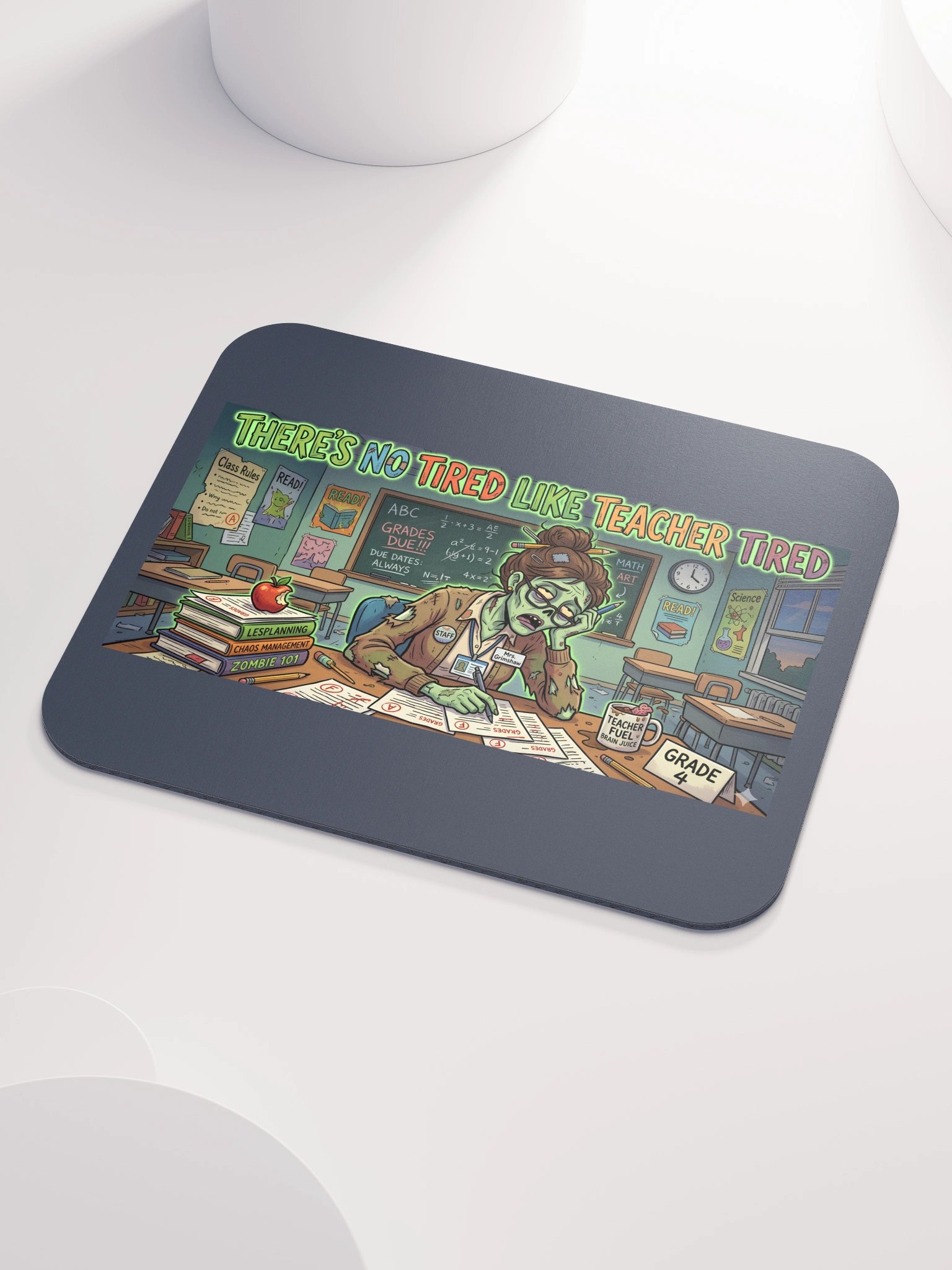 "There's No Tired Like Teacher Tired" Zombie Teacher Mouse Pad | Teacher Tired Collection product image (4)