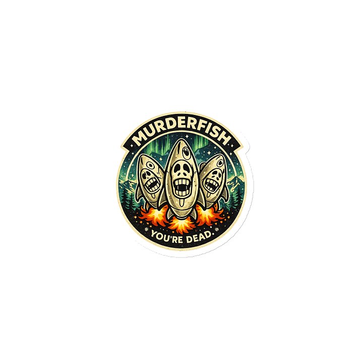 Murderfish “You’re Dead” Sticker product image (1)