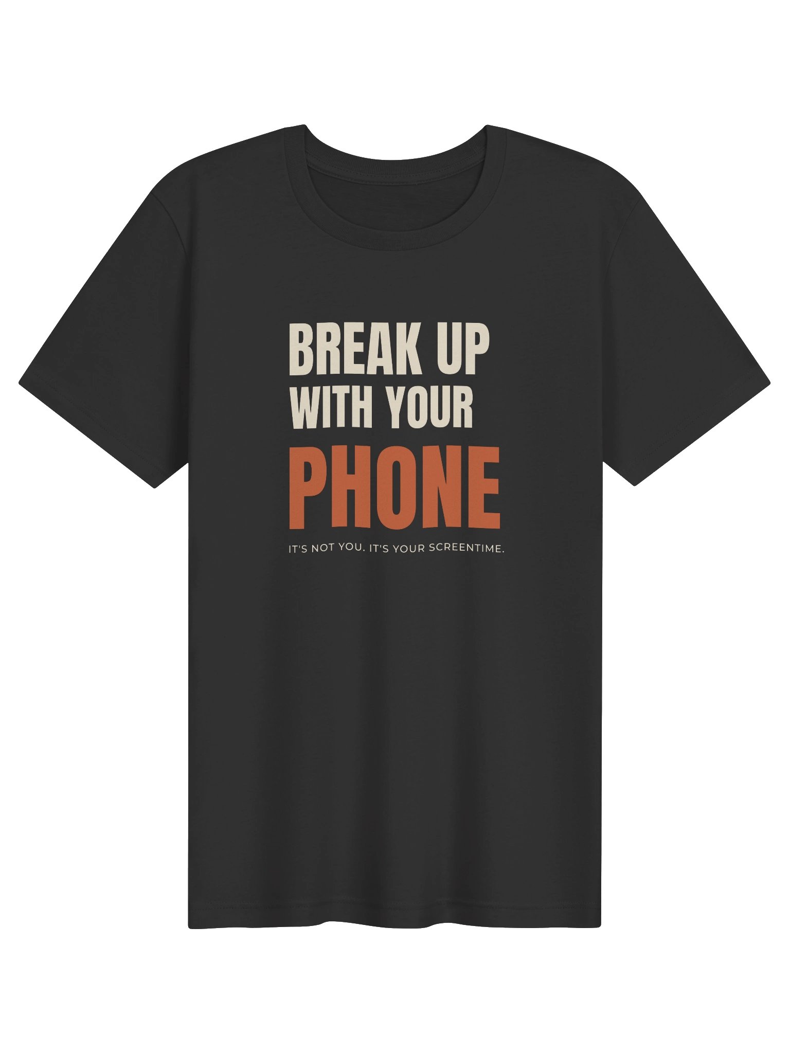 Break Up With Your Phone T-SHIRT product image (1)