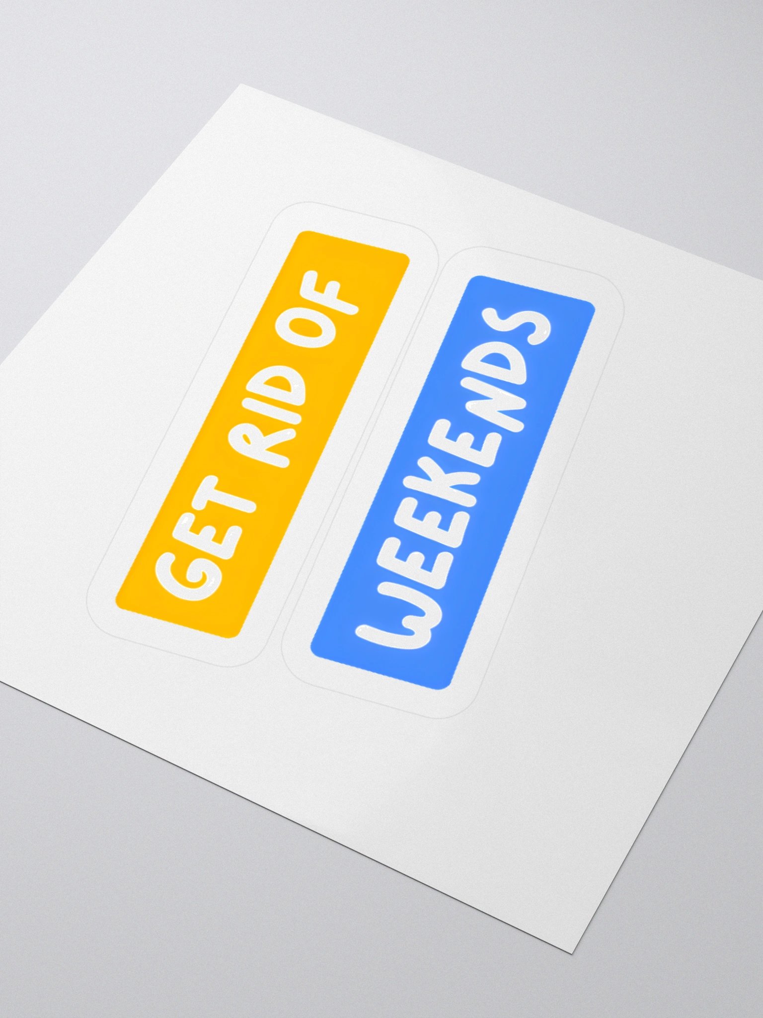 Get Rid of Weekends Sticker product image (9)