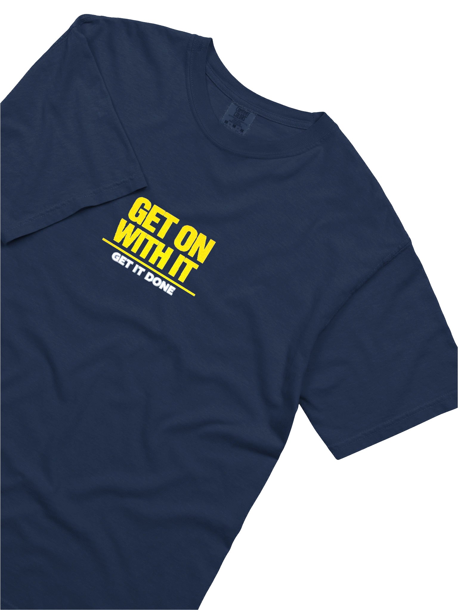 GET ON WITH IT — T-SHIRT product image (38)