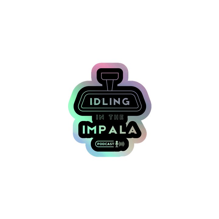 Idling In The Impala Holo Sticker product image (1)