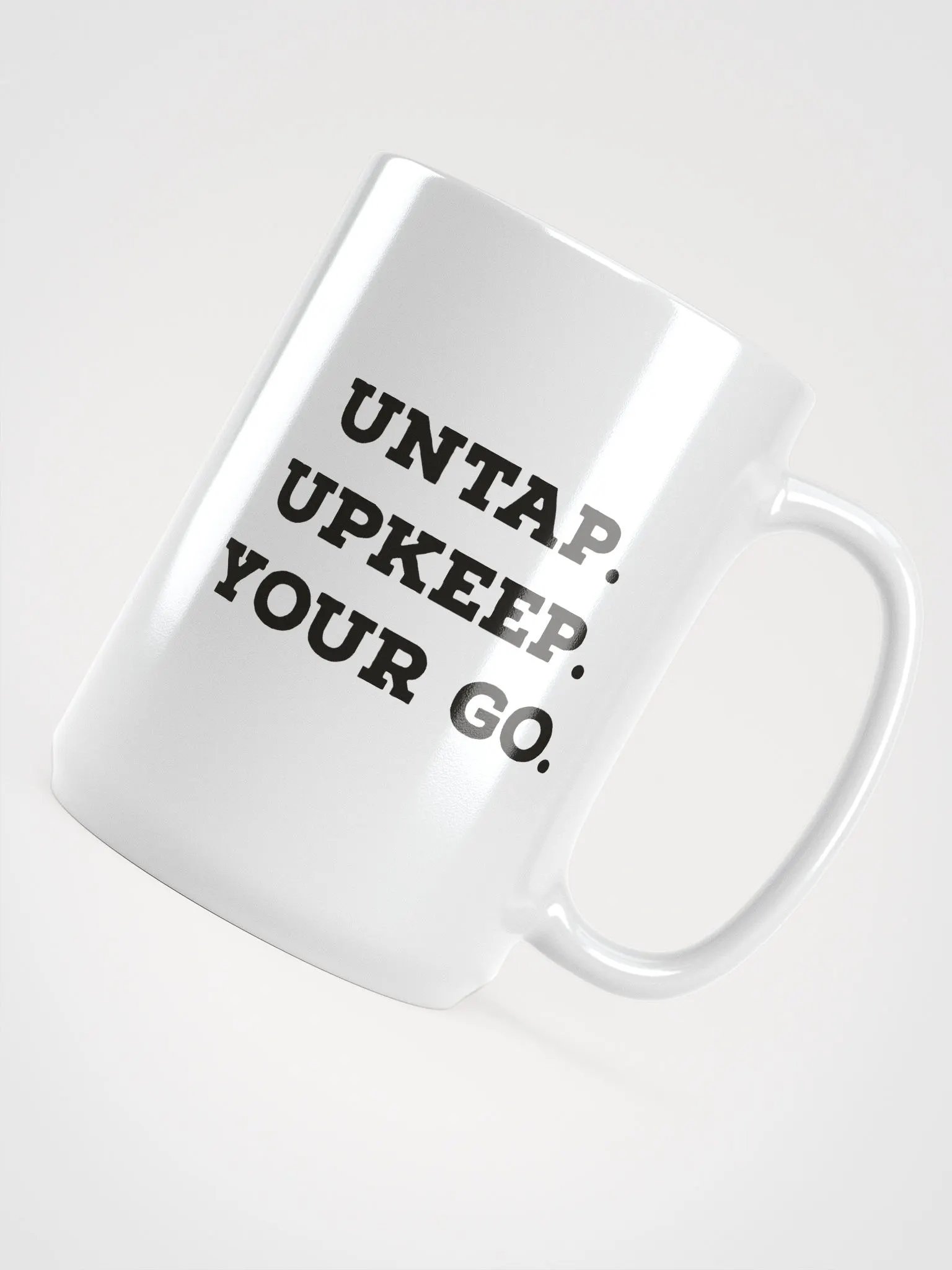 UNTAP. UPKEEP. YOUR GO. Mug product image (4)