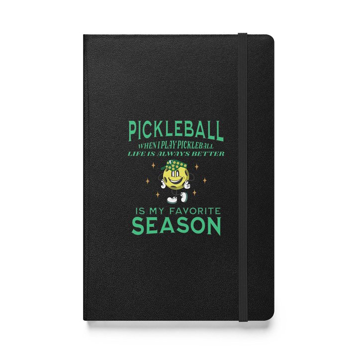 Pickleball Is My Favorite Season Passion Hardcover Journal product image (1)