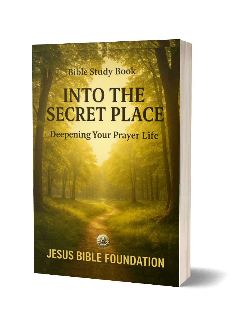 Bible Study Book Into the Secret Place: Deepening Your Prayer Life ...