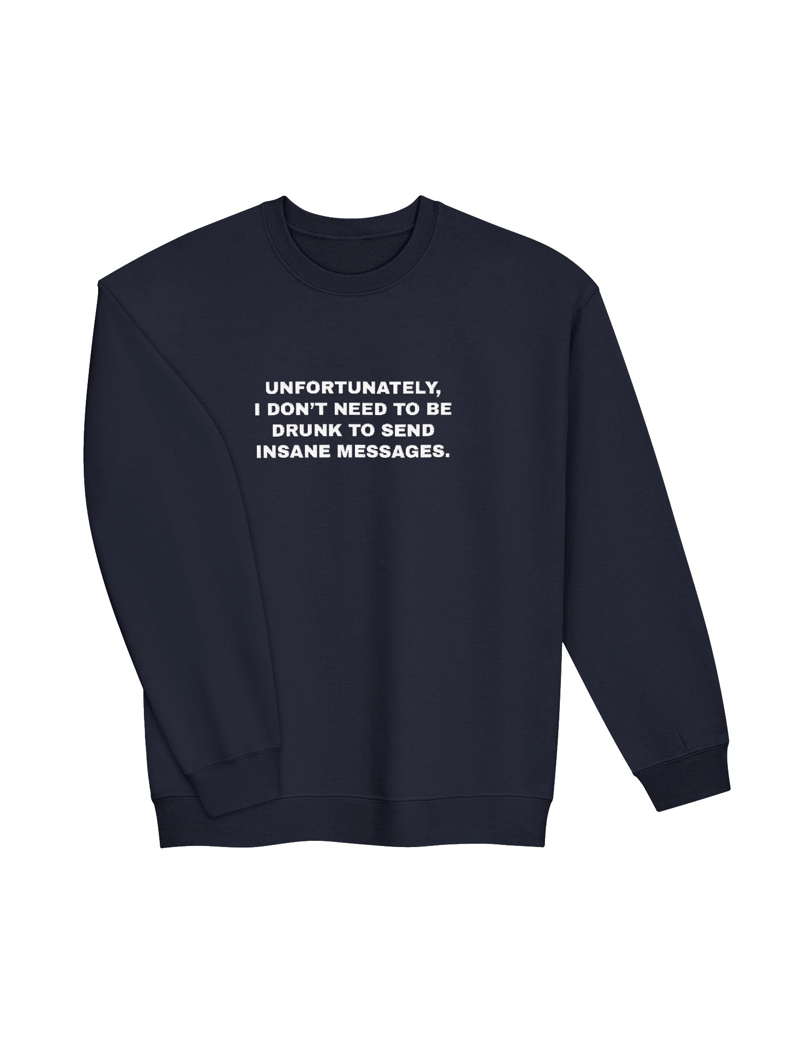 UNFORTUNATELY, I DON'T NEED TO BE DRUNK - EMBROIDERED product image (3)