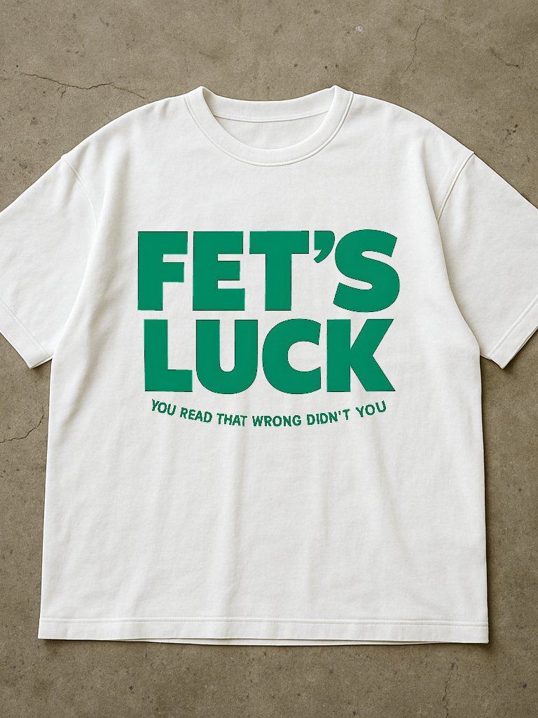 Fet's Luck You Read That Wrong Didn't You Shirt product image (2)