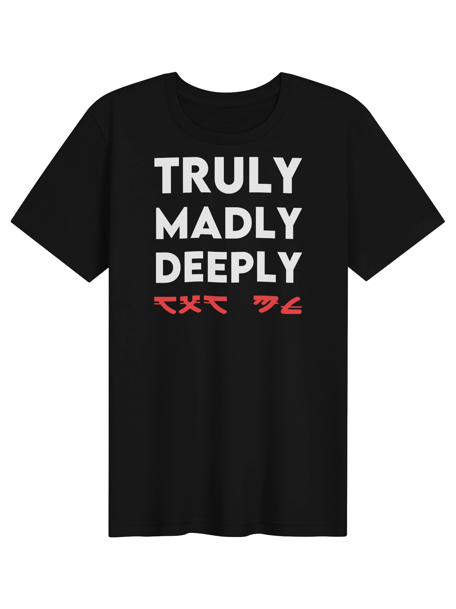 TRULY MADLY DEEPLY T-Shirt product image (1)