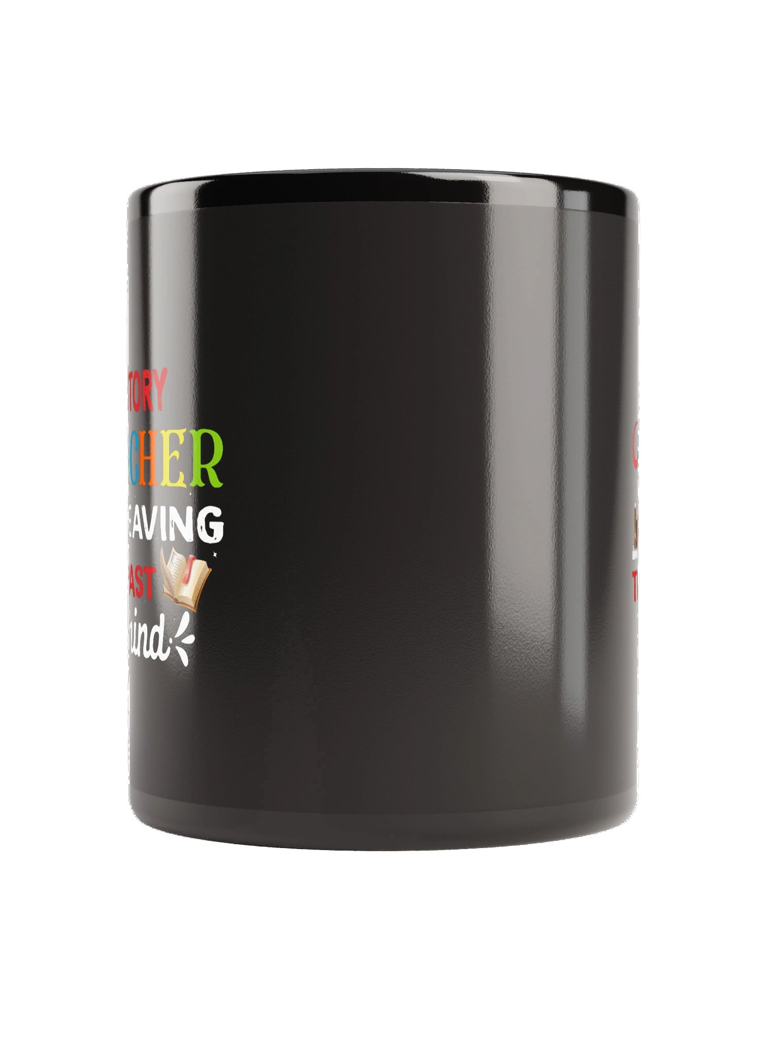 History Teacher Leaving the Past Behind Mug product image (4)