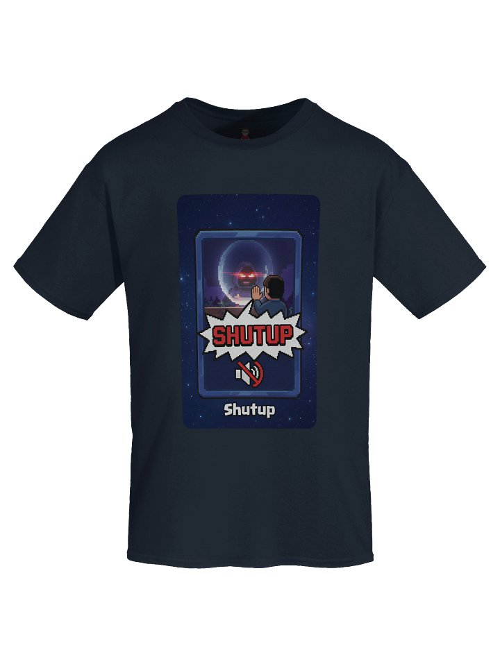 Shutup T-shirt product image (1)