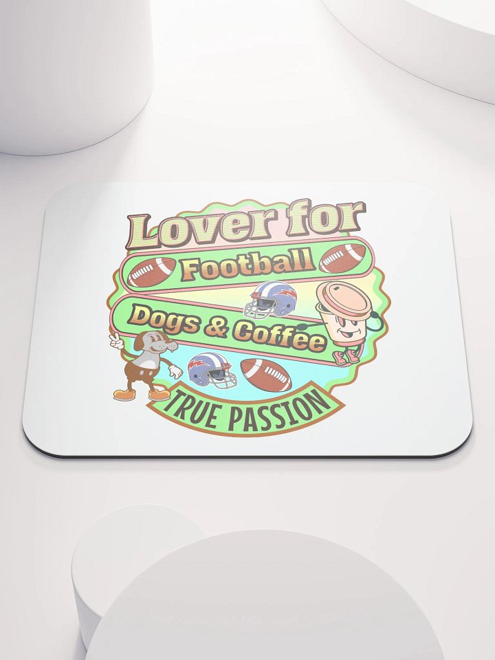 Lover For Dogs Coffee Football Passion Fusion Mouse Pad product image (2)