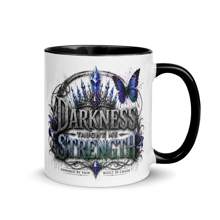 Darkness Taught Me Strength Colored Mug product image (1)