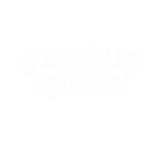Barbells & Squabbles