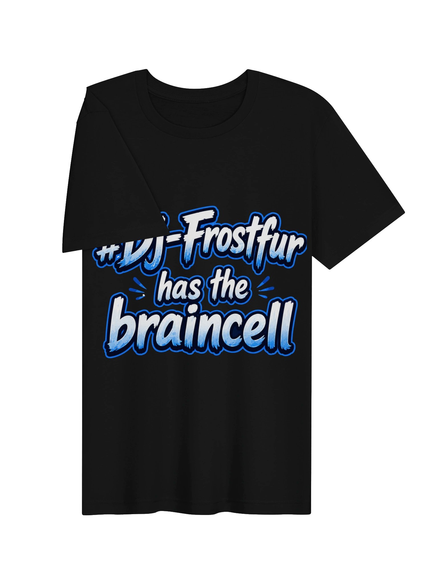 DJ Frostfur Has the Braincell T-Shirt product image (11)