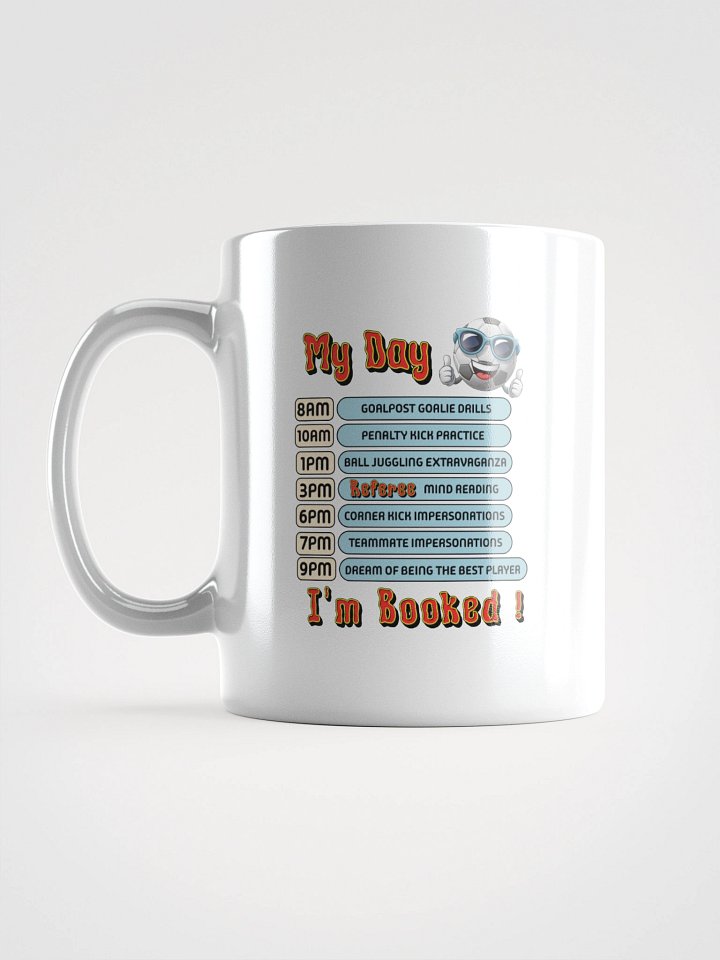 My Day Soccer Schedule White Glossy Mug product image (1)