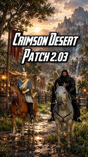 Crimson Desert Patch 2.03 Bring Nice Changes! #crimsondesert #gaming #pearlabyss