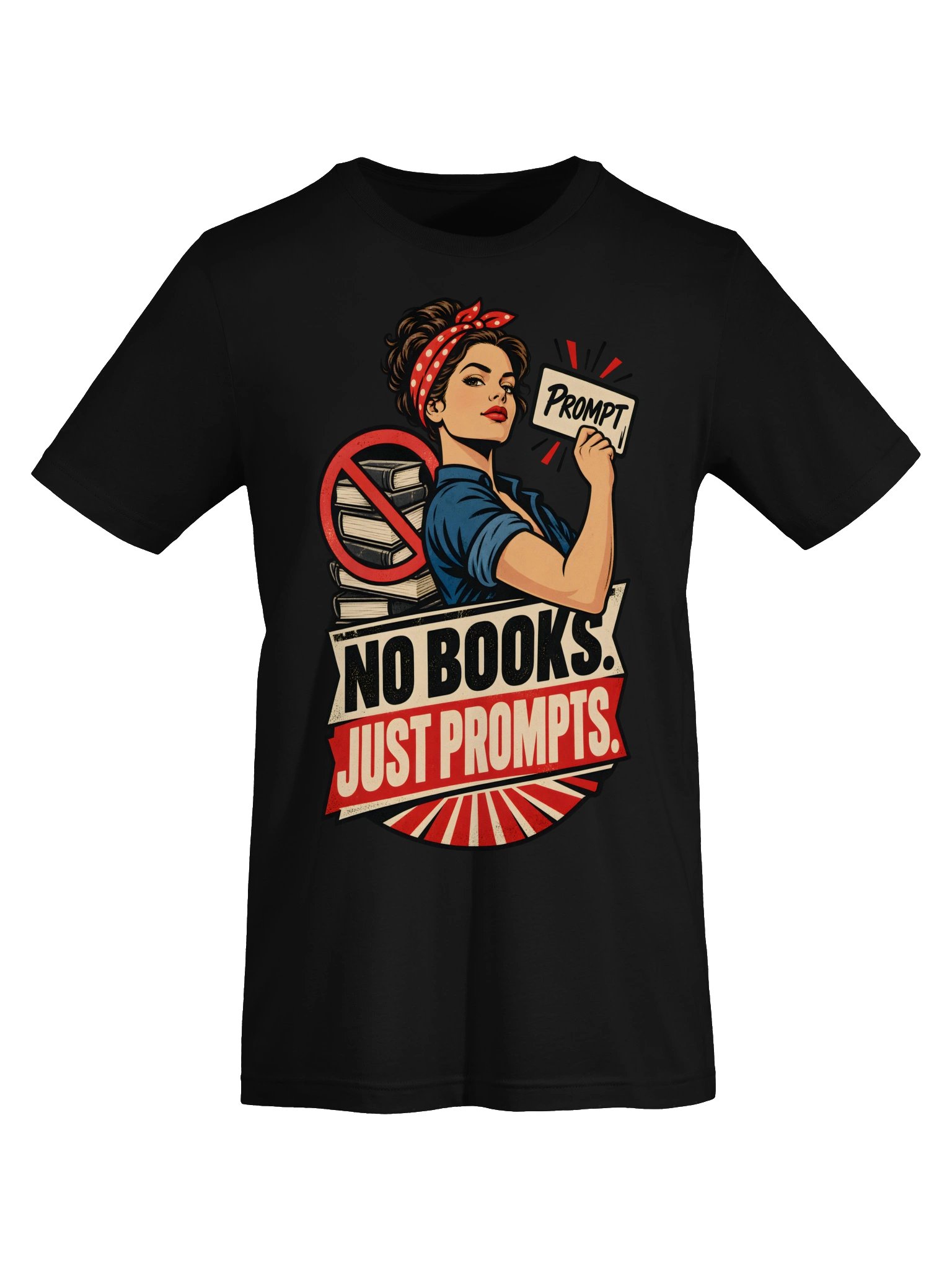 No Books, Just Prompts Tee product image (21)