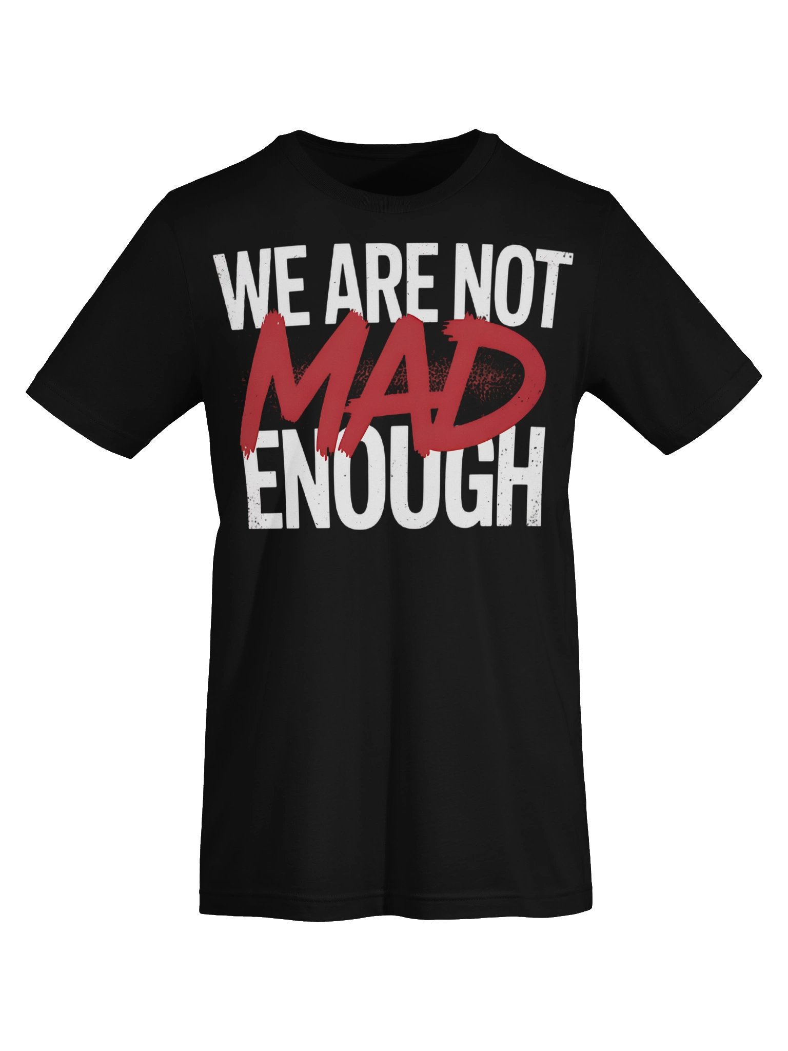 We Are Not Mad Enough Graphic Supersoft T-shirt product image (1)