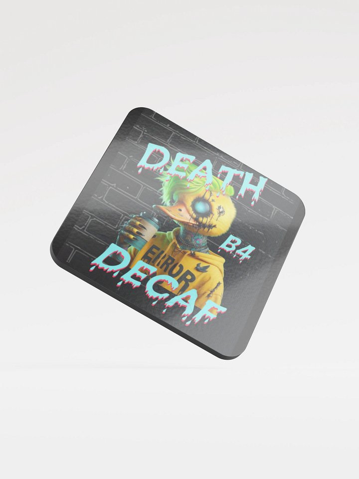 Death B4 Decaf Coaster product image (1)