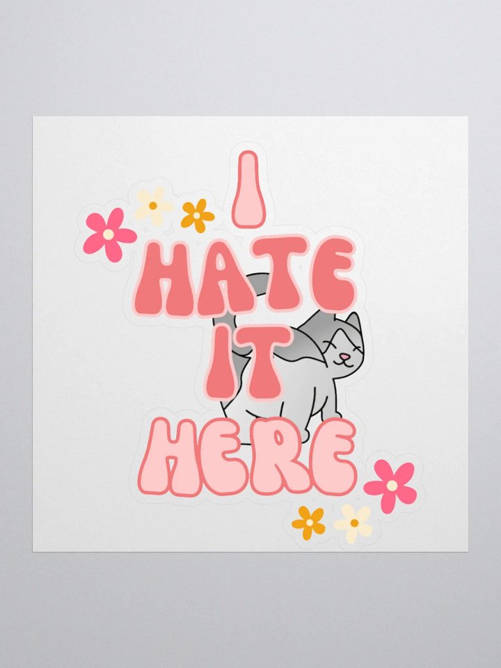 Hate it Here Sticker product image (1)