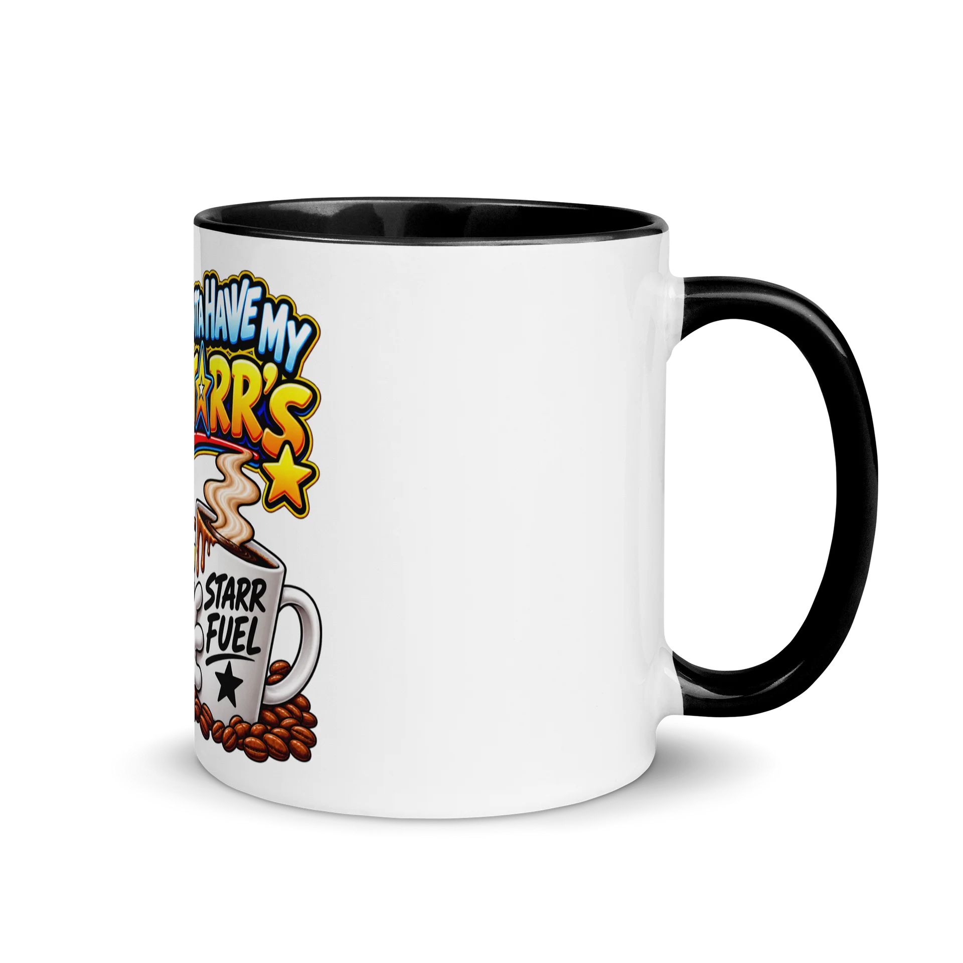 I Gotta Have My Starr’s – Starr Fuel Coffee Mug product image (2)