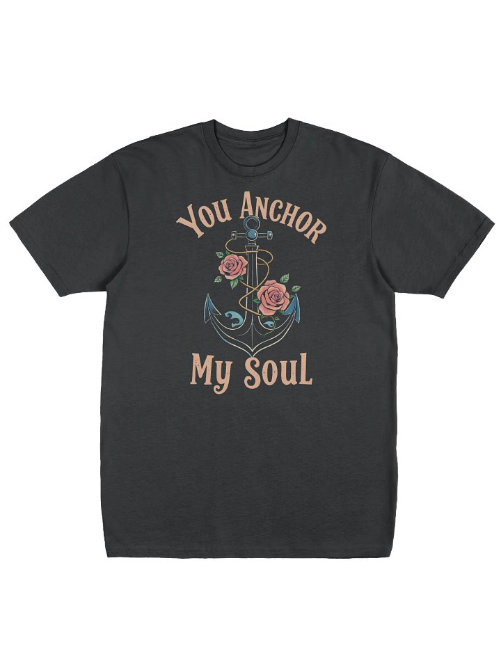 You Anchor My Soul – Nautical Love T-Shirt product image (1)