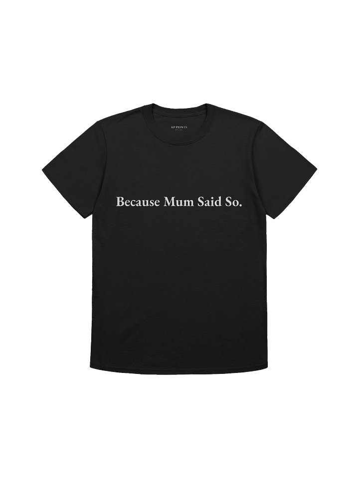 Because Mum Said So product image (1)