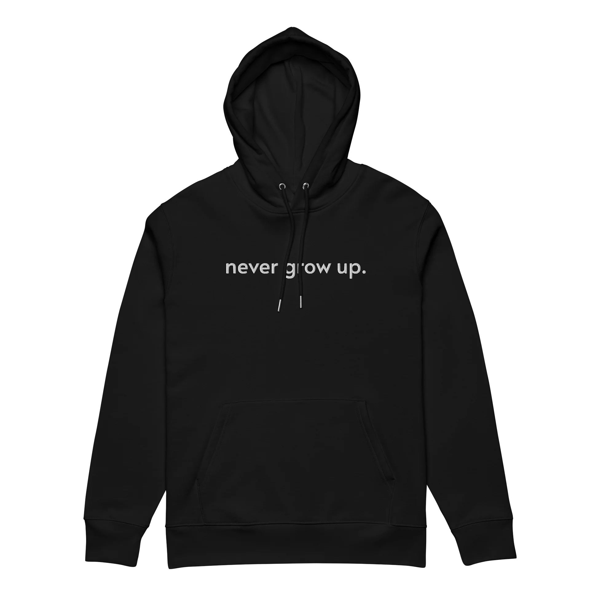 "never grow up." Embroidered Hoodie w/ white text - 100% Organic Cotton product image (1)