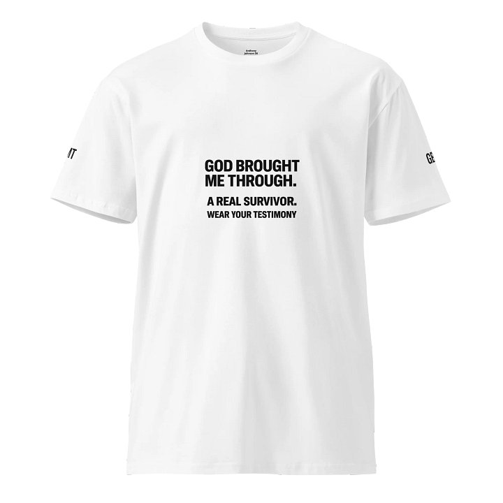 God Brought Me Through A Real Survivor | Wear Your Testimony Tee product image (1)