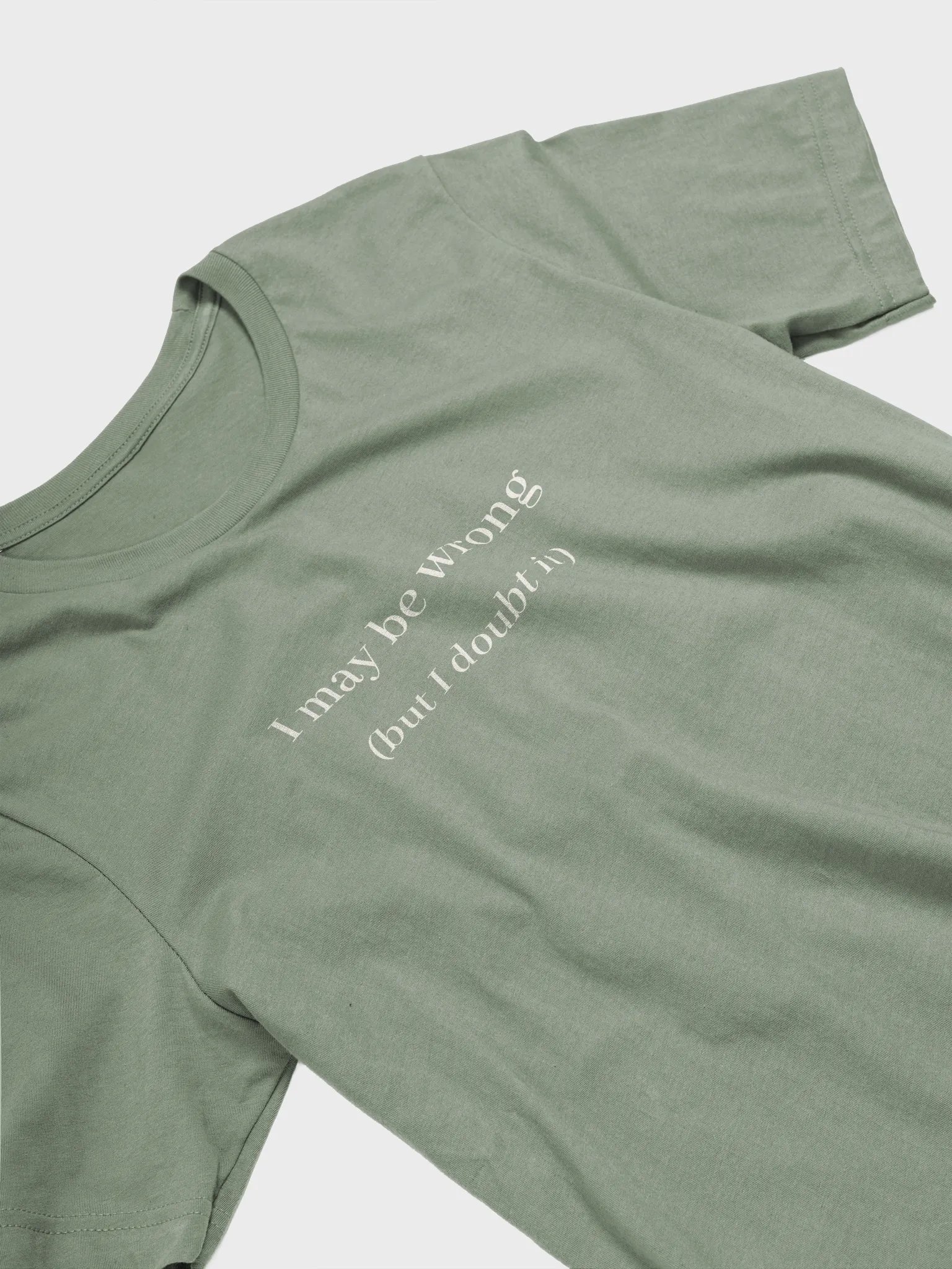 I may be wrong Supersoft T-shirt product image (3)