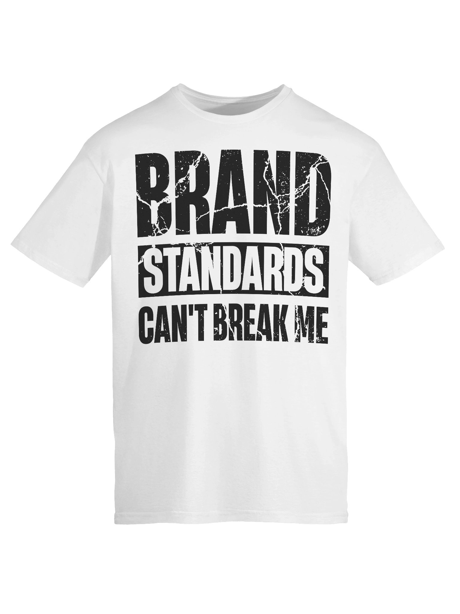 Hotel T-Shirt – Brand Standards Can’t Break Me (White) product image (6)