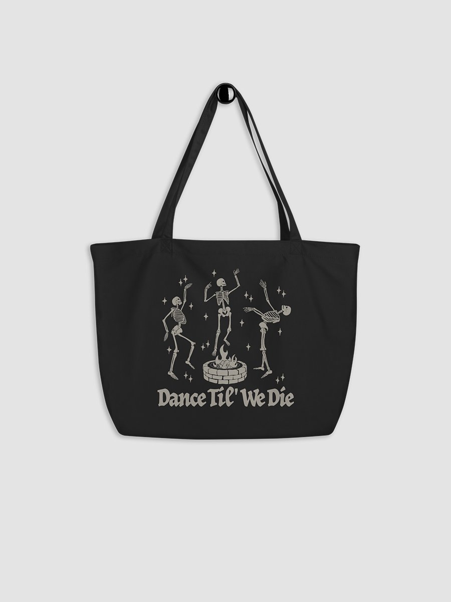 Dance 'Til We Die Organic Cotton Tote Bag product image (2)
