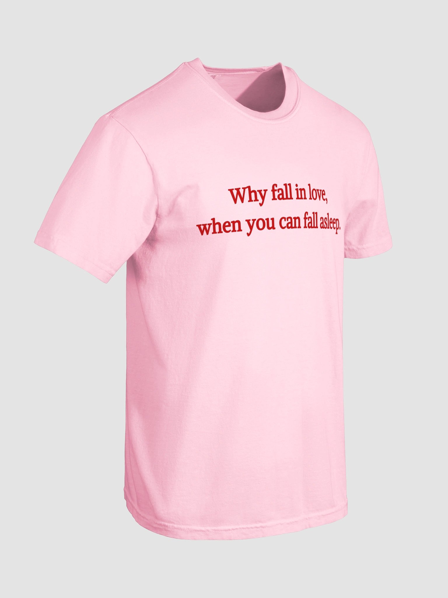 Why Fall In Love T-shirt product image (9)