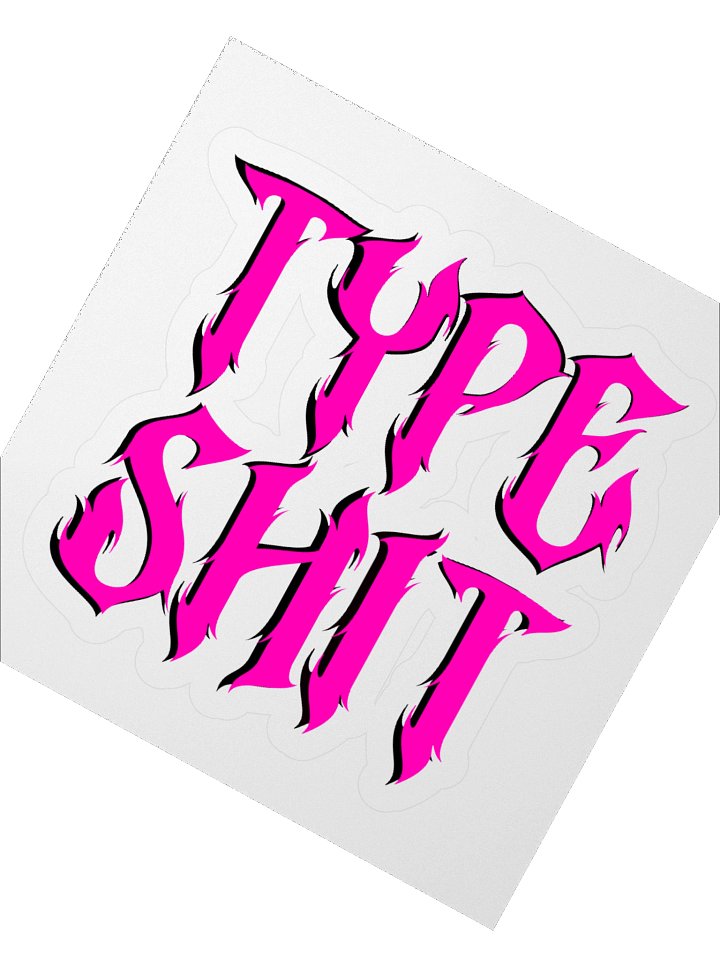 Type shit sticker product image (4)