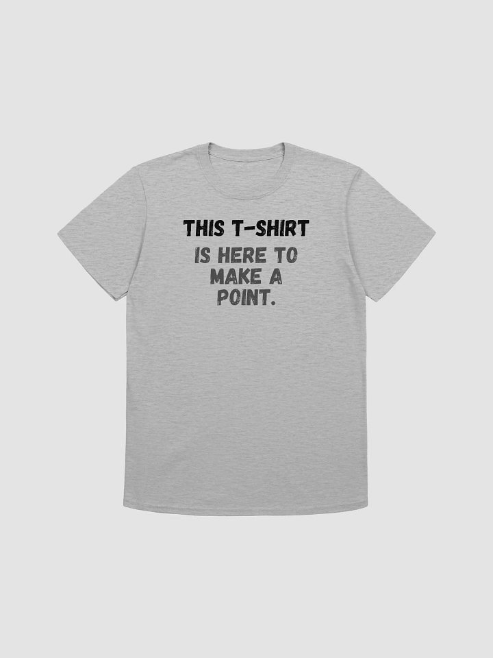 This t-shirt is here to make a point. product image (1)