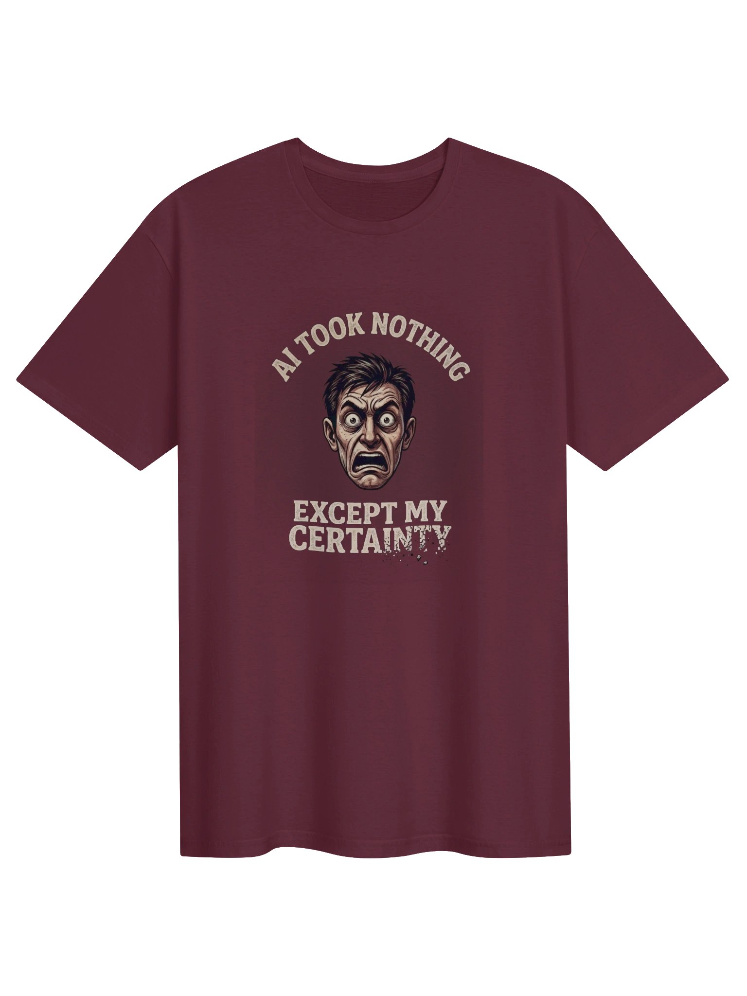 AI Took Nothing Except My Certainty | AI Anxiety Meme T-Shirt product image (1)