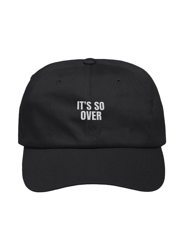 IT'S SO OVER