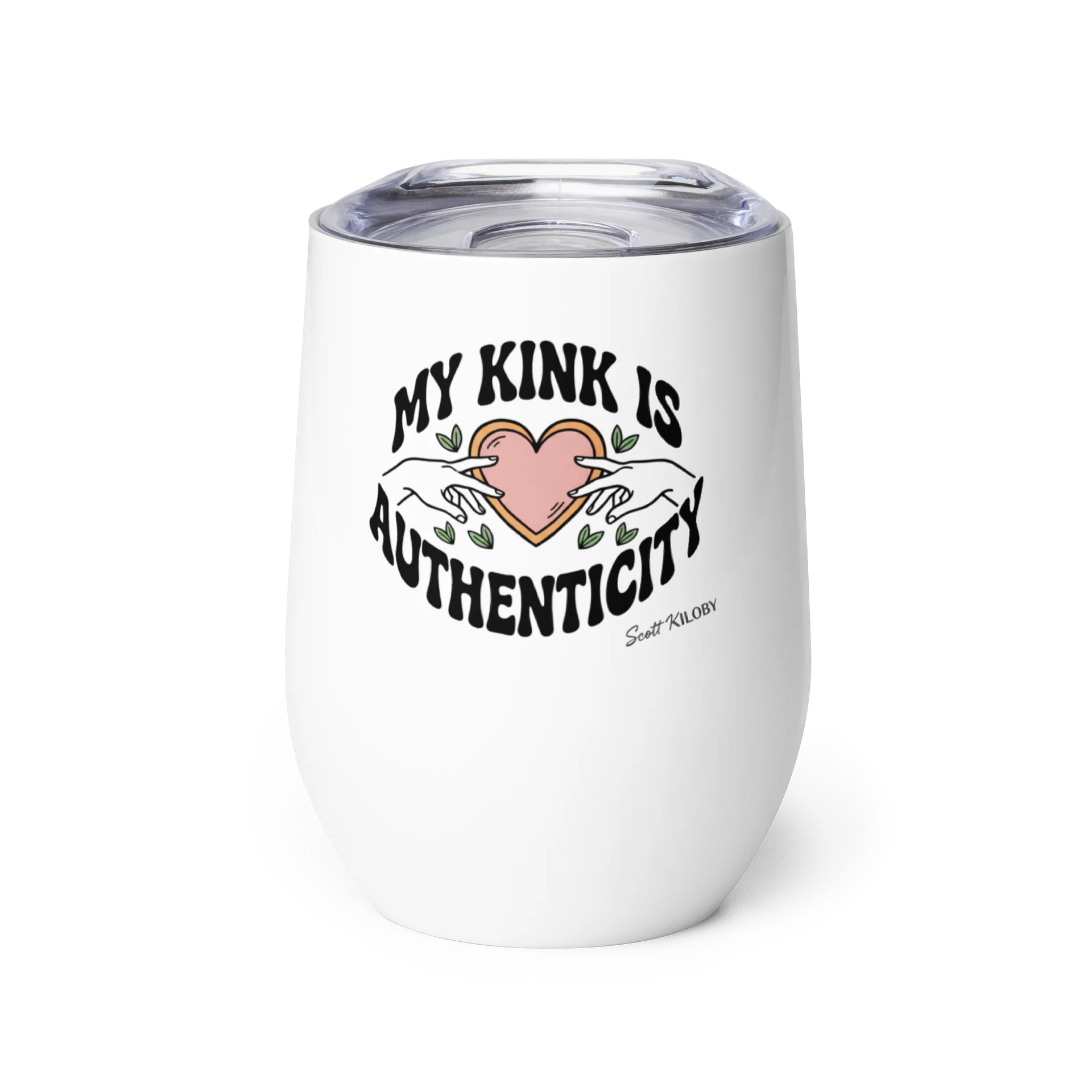 “My Kink Is Authenticity” Wine Tumbler product image (1)