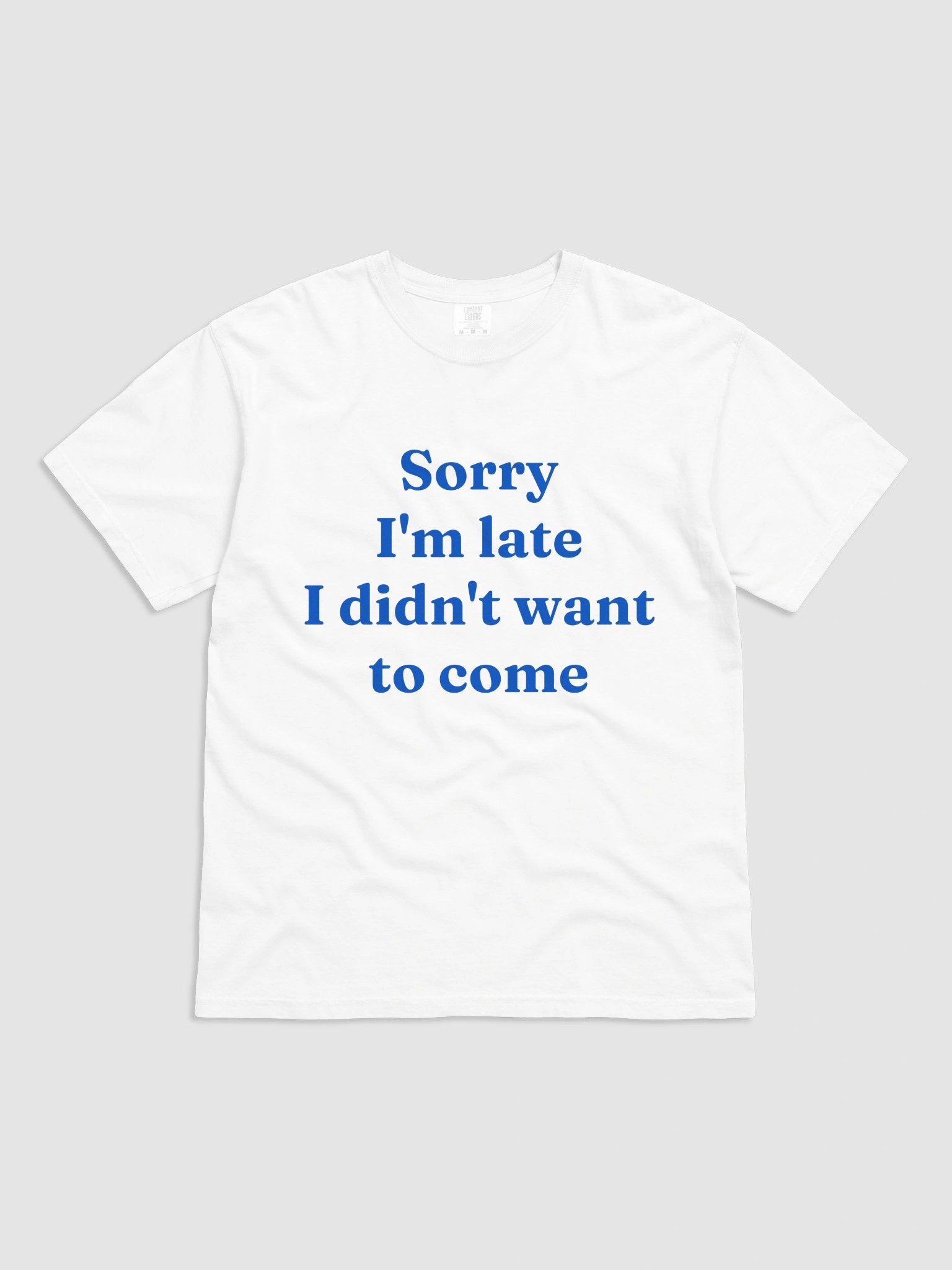 I Didn't Want To Come T-shirt product image (2)