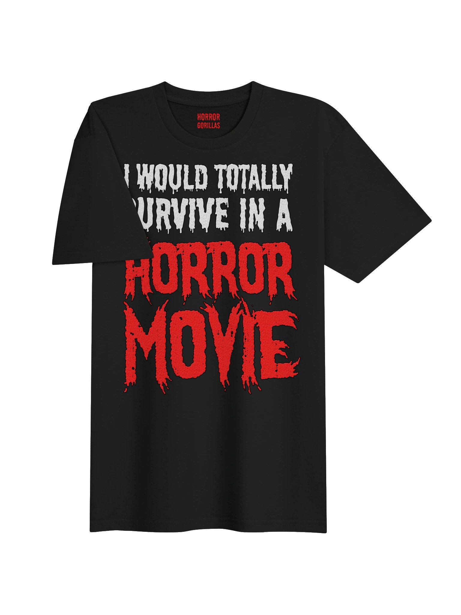 I Would Totally Survive In A Horror Movie T-Shirt product image (3)