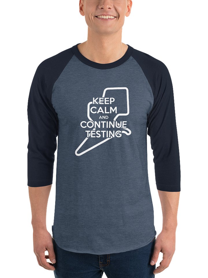 Keep Calm & Continue Testing Baseball Tee product image (1)