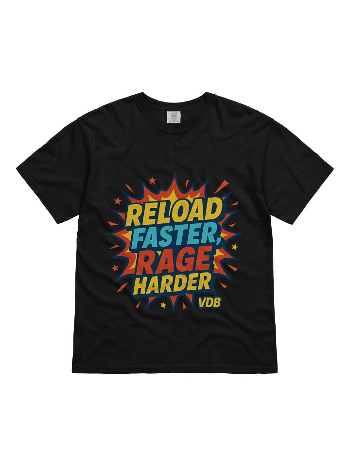 RELOAD FASTER, RAGE HARDER! product image (1)