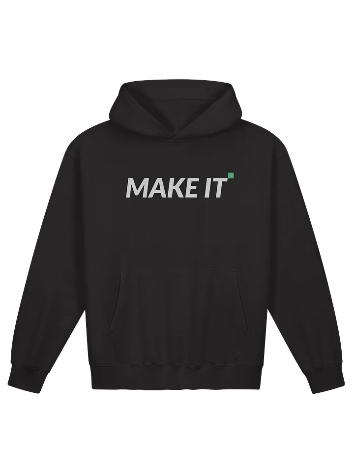 MAKE IT PREMIUM HOODIE product image (3)