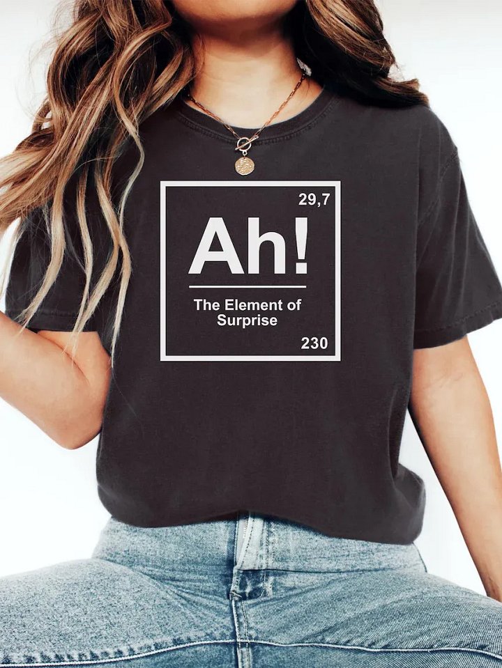Ah! The Element of Surprise Shirt - Amaze Amaze Amaze Meme Science Tee product image (1)