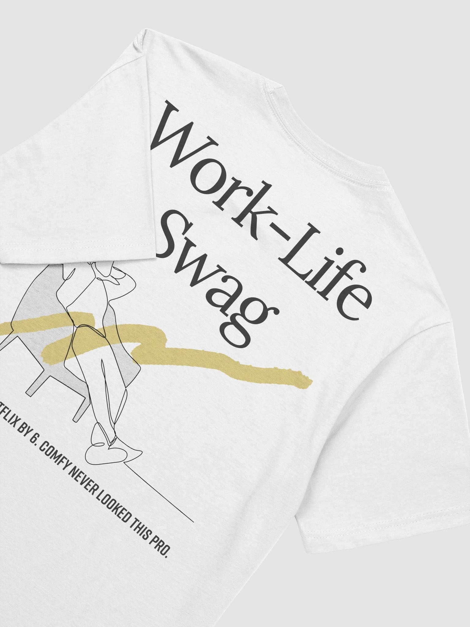 Work‑Life Swag T-Shirt product image (3)