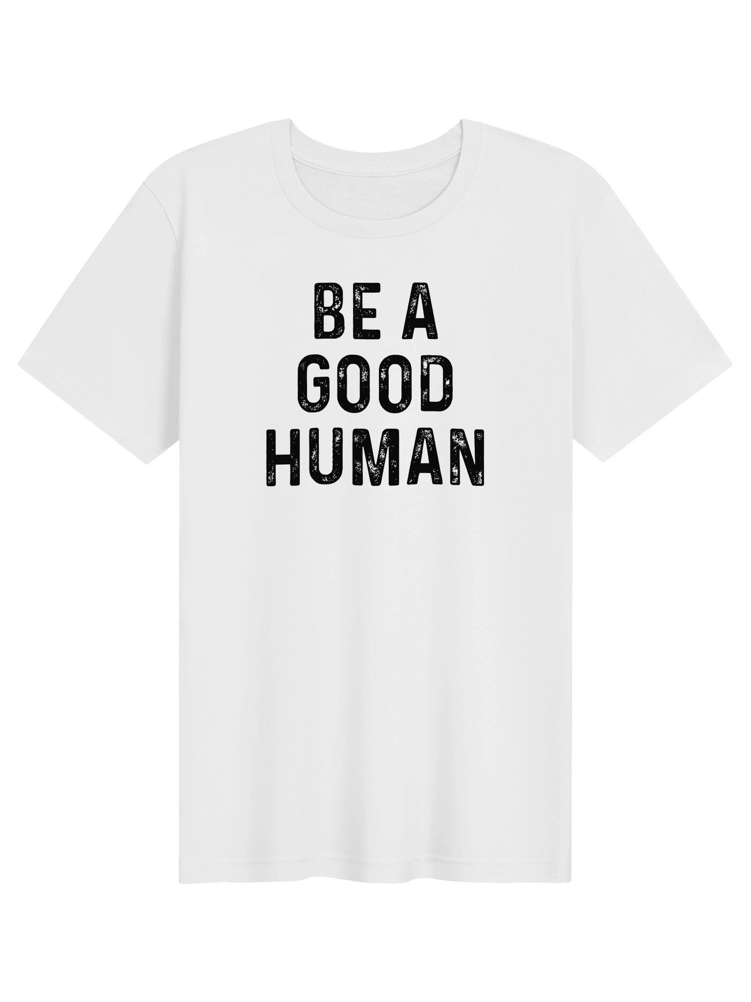 Be a Good Human White T-Shirt product image (1)