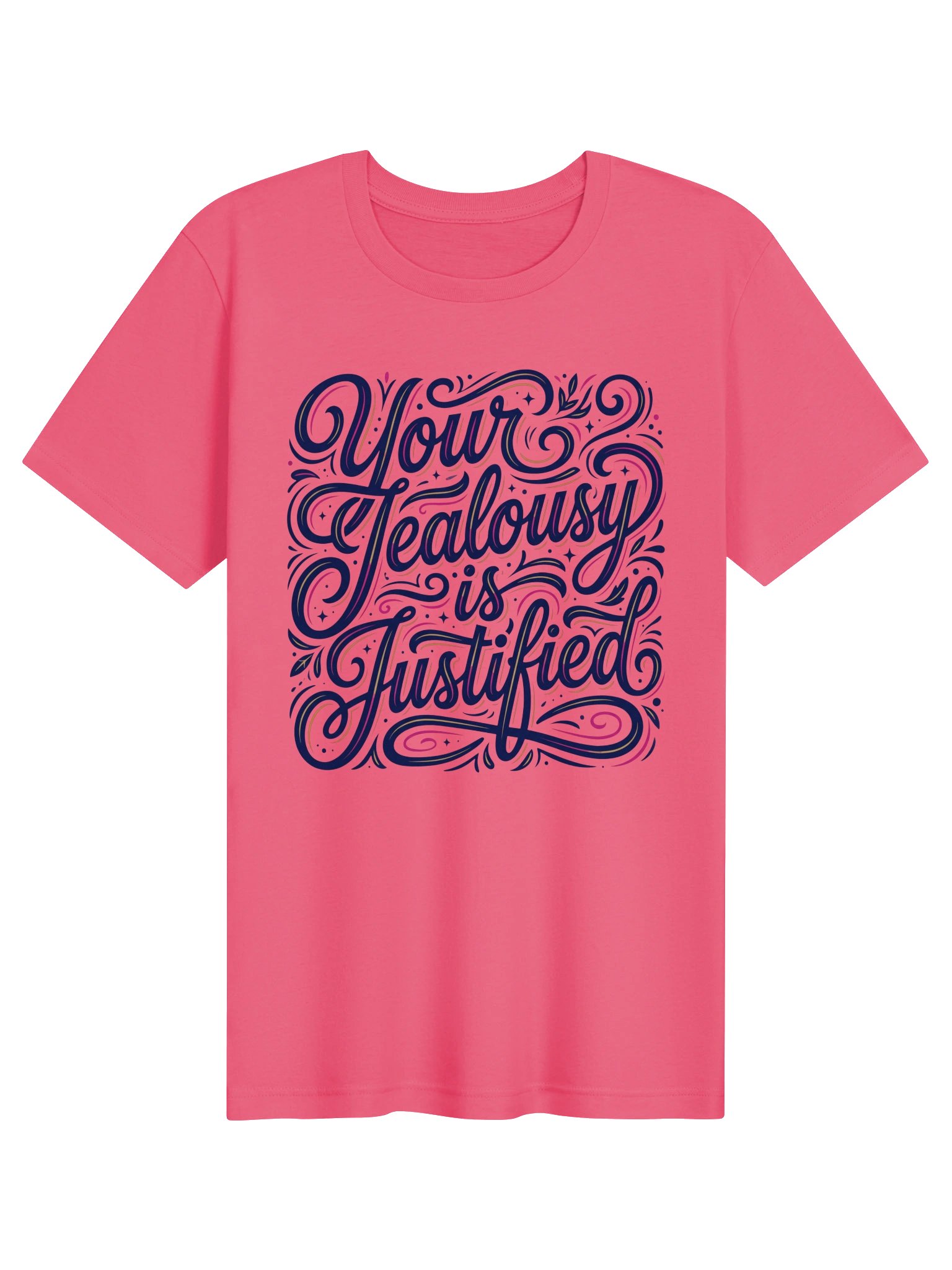 Your Jealousy is Justified Statement Tee product image (1)