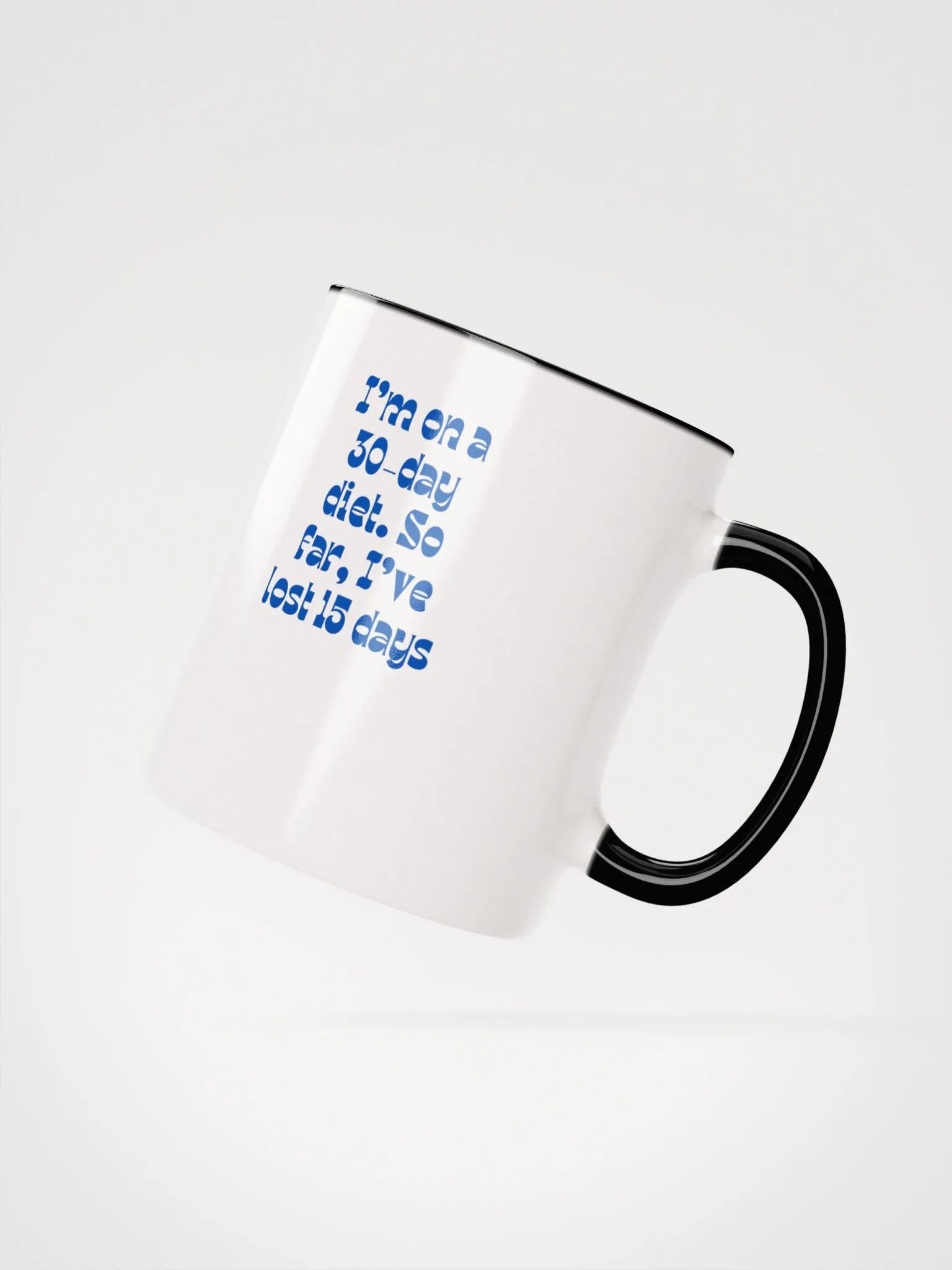 I'm On A 30 Day Diet Surprise Ceramic Mug product image (2)